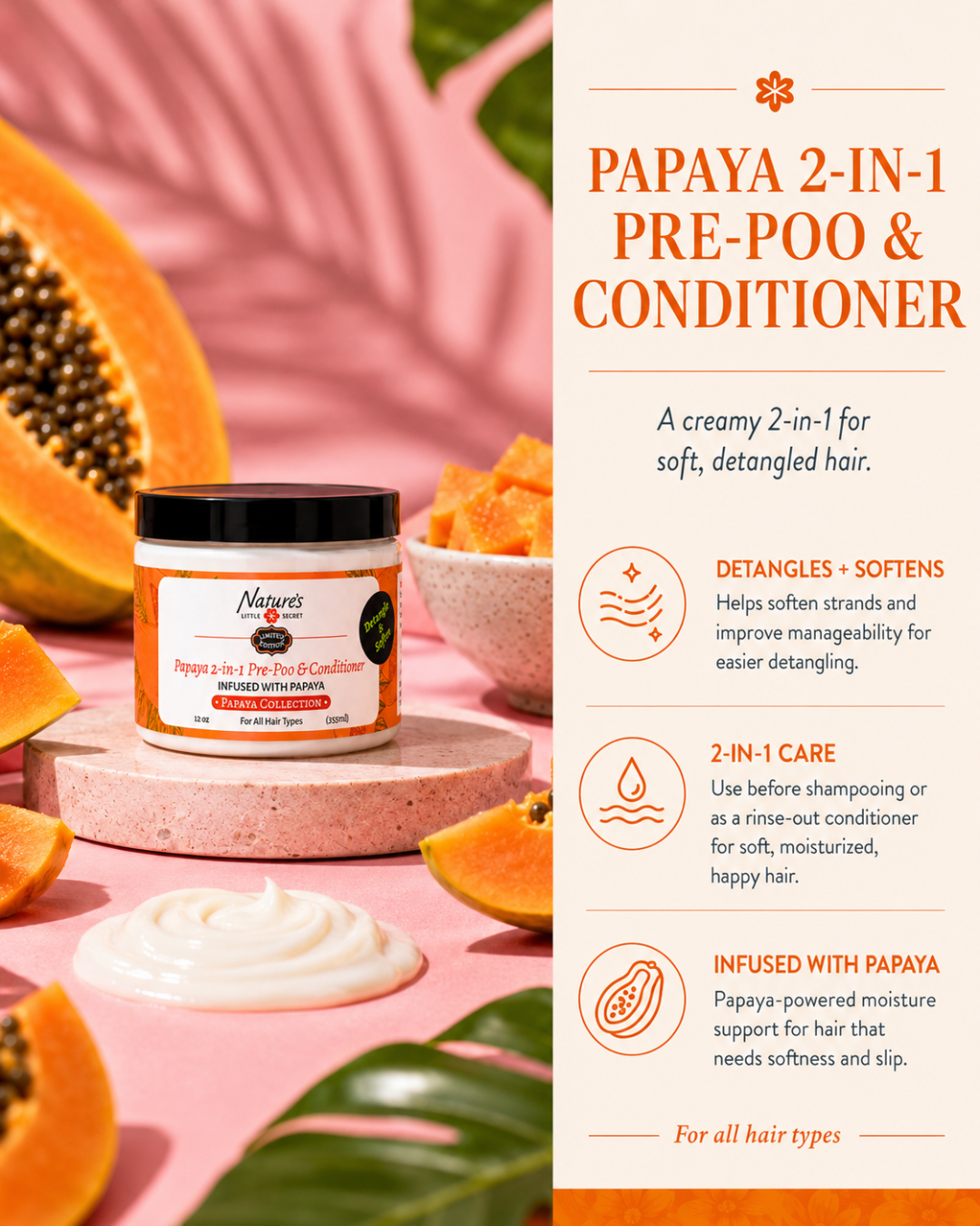 Papaya 2-in-1 Pre-Poo & Conditioner | Detangle Before or After Shampoo